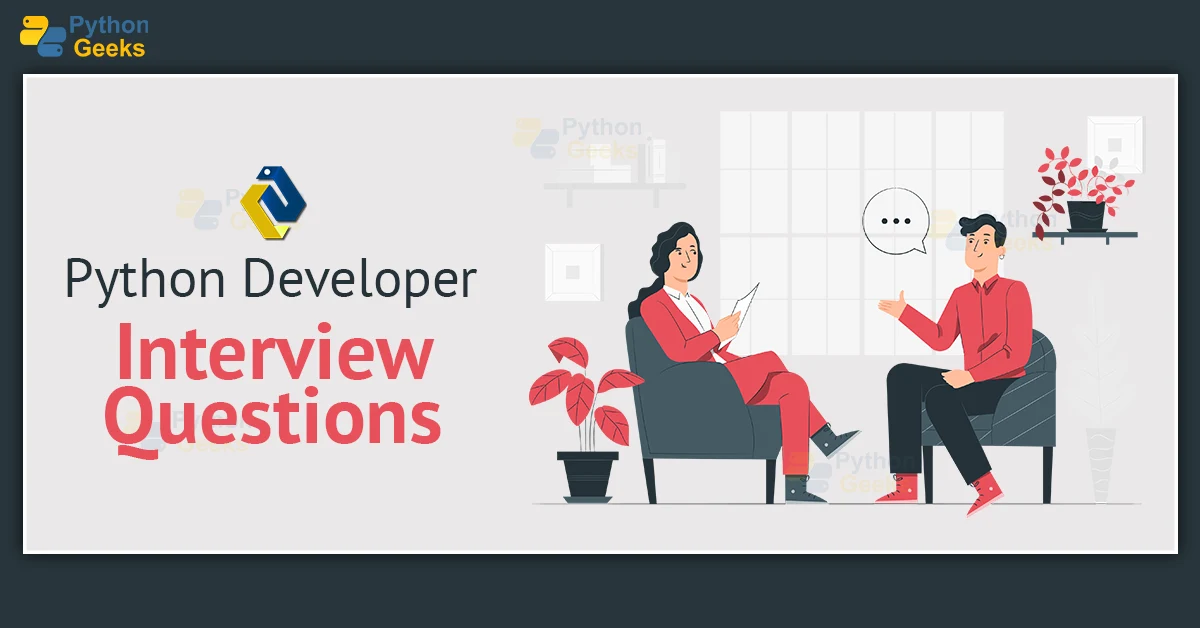 python-developer-interview-questions-with-answers-python-geeks