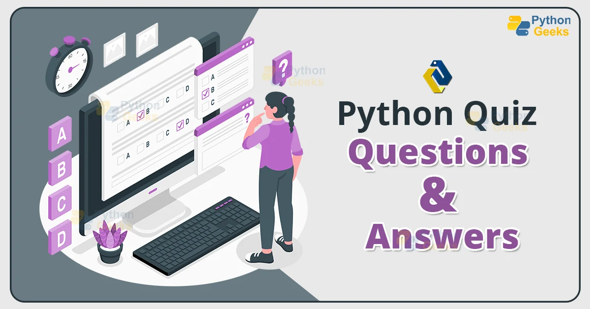 Python Quiz Questions And Answers - Python Geeks