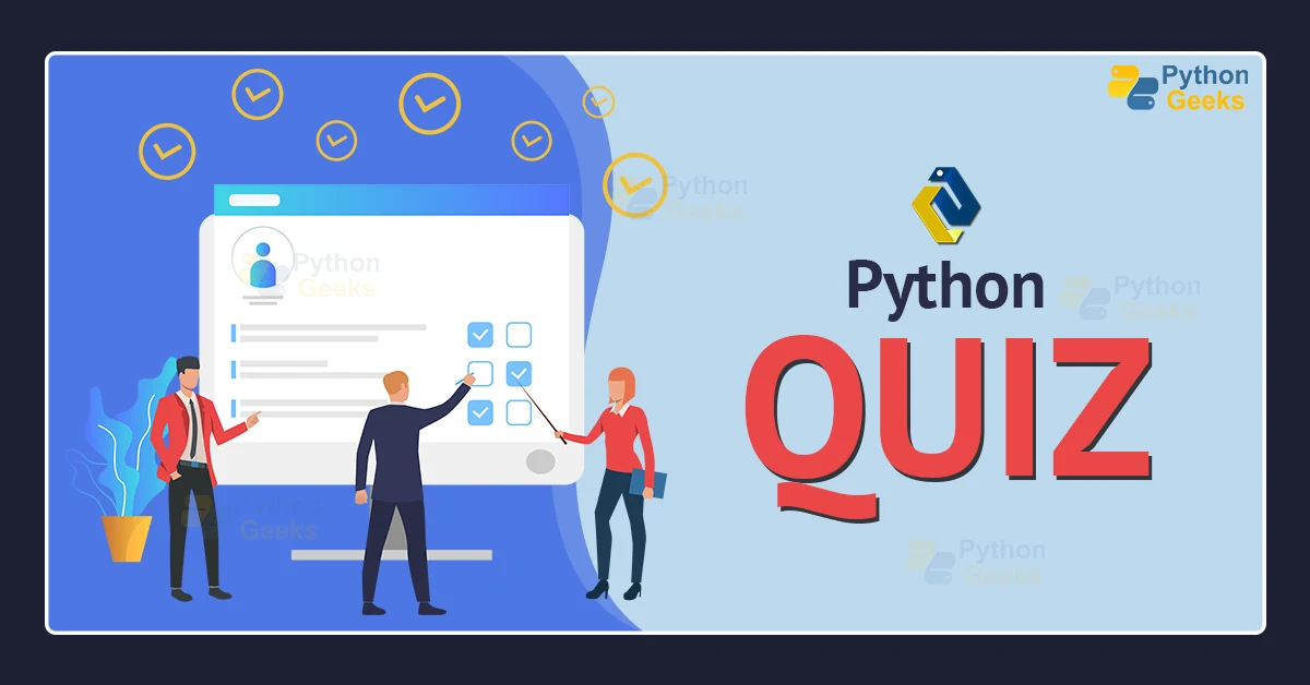 Python Quiz To Test Your Knowledge - Python Geeks