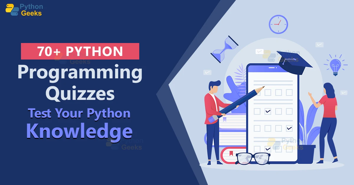 70+ Python Quizzes - Test Your Knowledge - Python Geeks