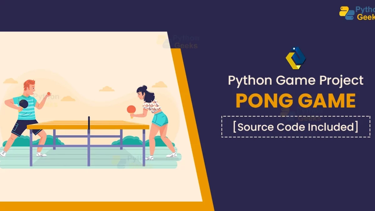 Python Pong Game with Source Code - Python Geeks