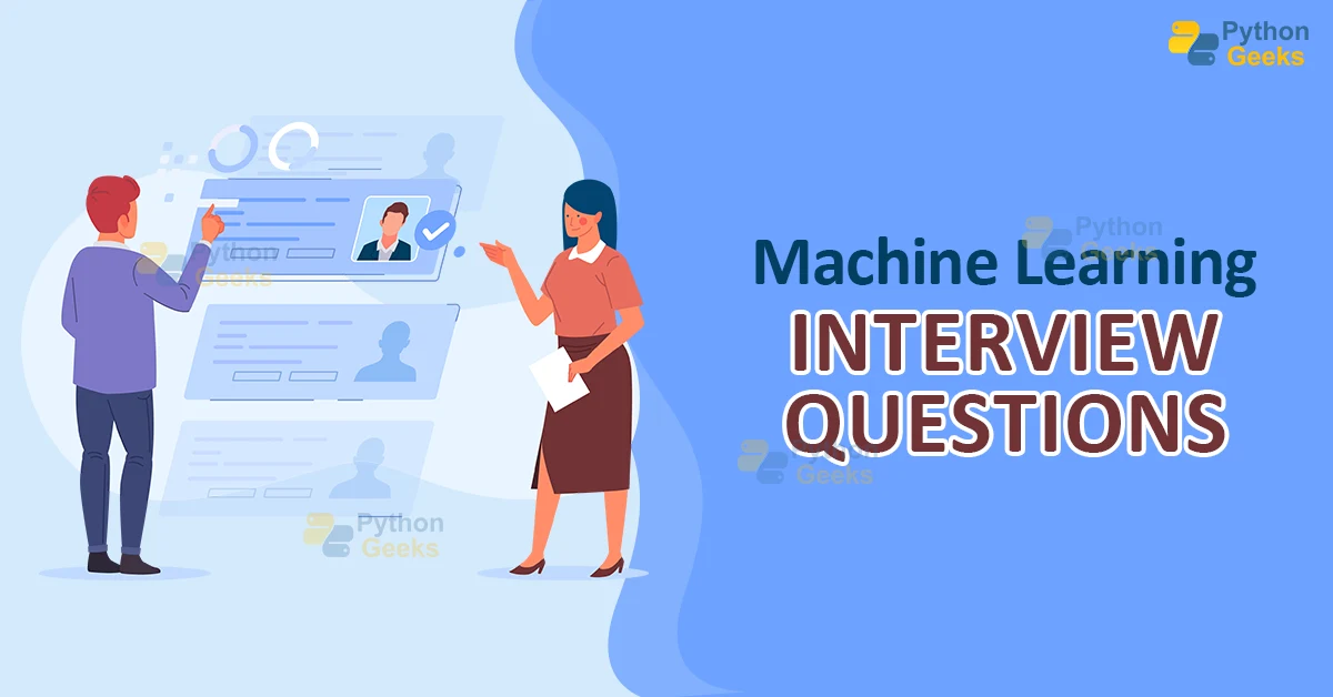 Machine Learning Interview Questions - Python Geeks