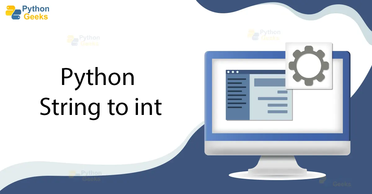 Convert String To Int In Python Python Geeks 8726