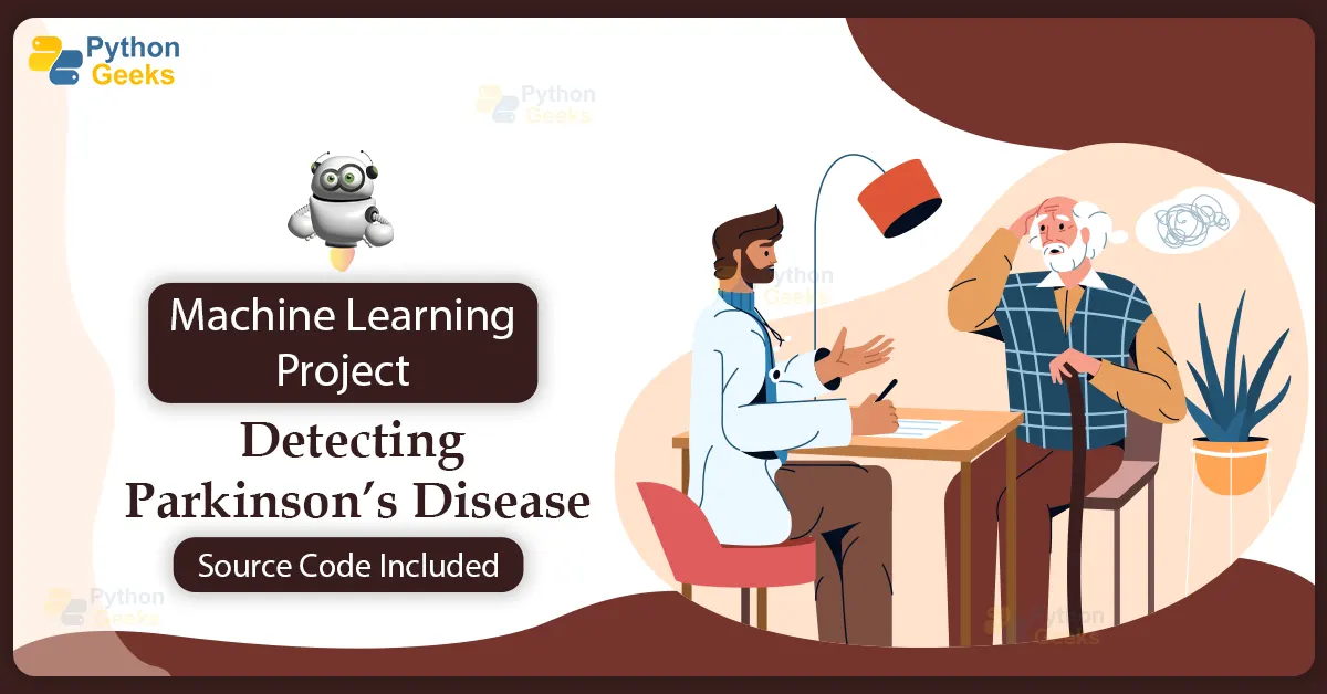 Machine Learning Parkinson's Disease Detection Project - Python Geeks