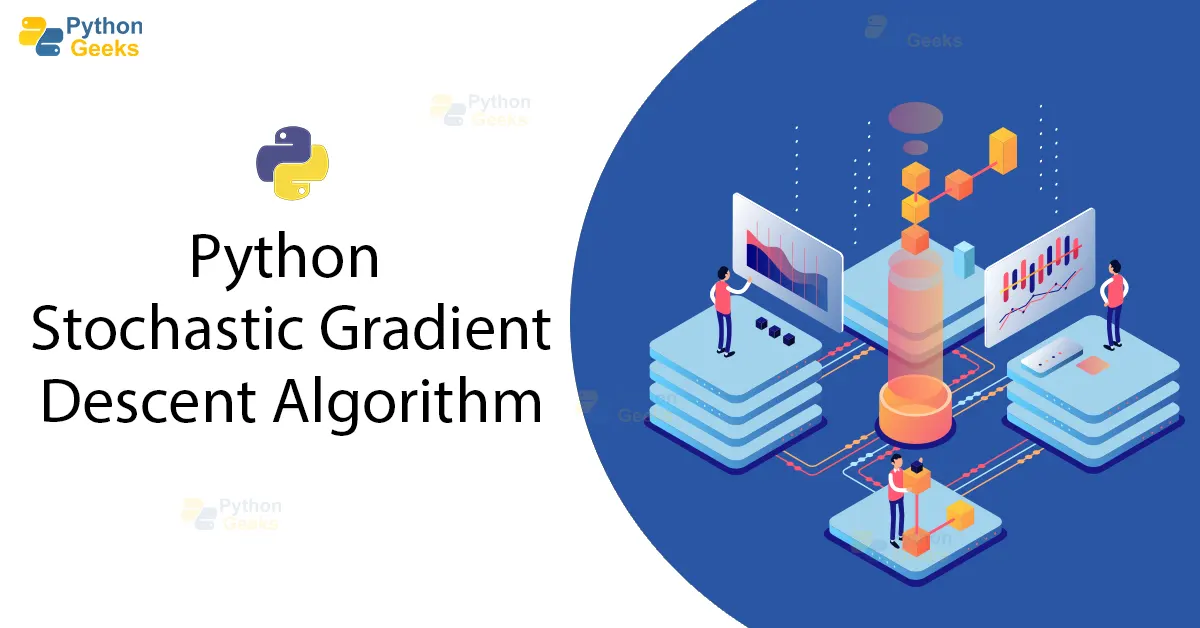 Stochastic Gradient Descent Algorithm With Python And NumPy - Python Geeks